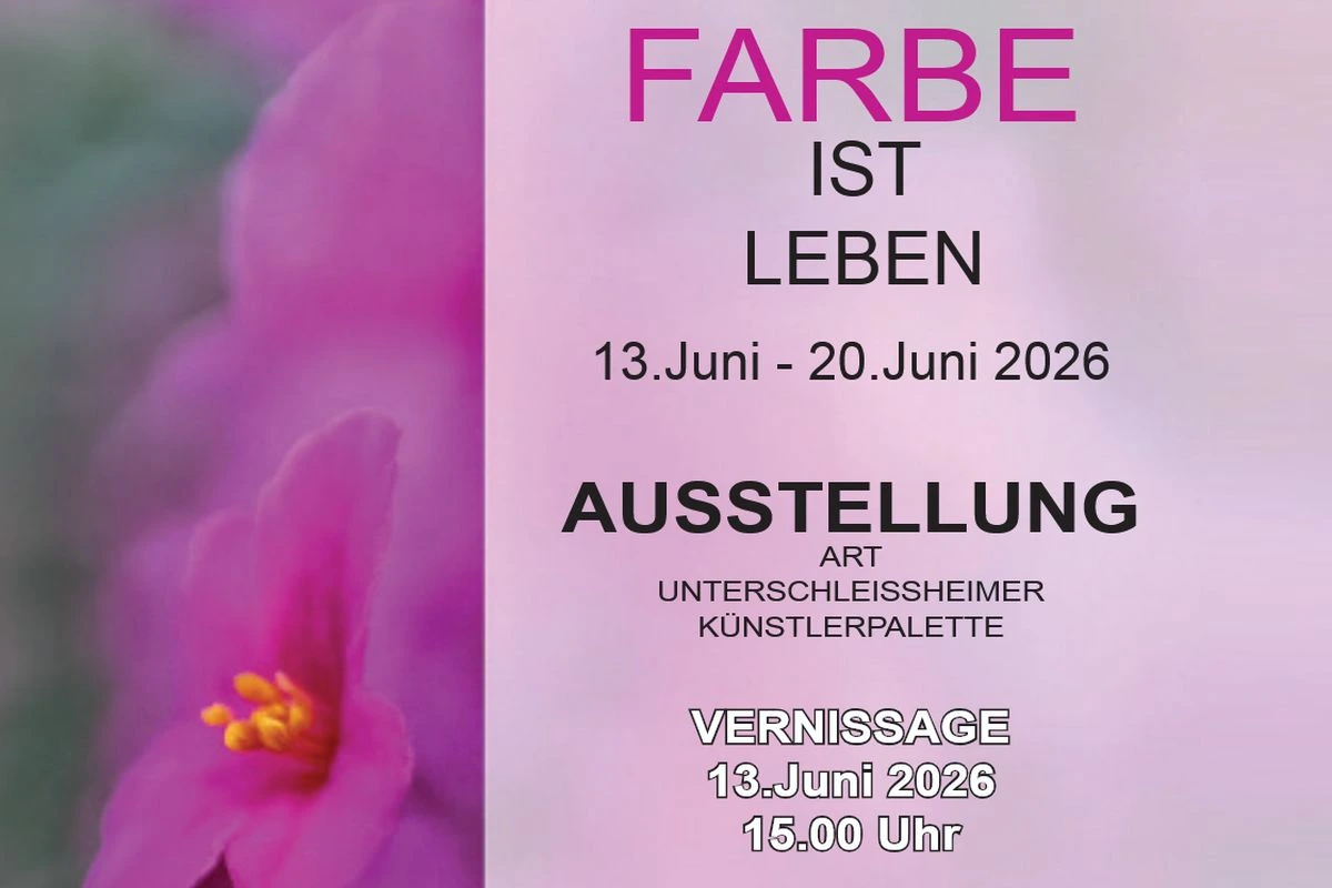 Plakat zur Ausstellung „Farbe ist Leben“ der ART Unterschleißheimer Künstlerpalette vom 13. bis 20. Juni 2026 im Frauenkircherl in Erding. (Grafik: ART Unterschleißheimer Künstlerpalette)